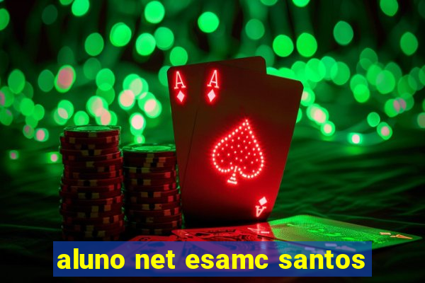 aluno net esamc santos